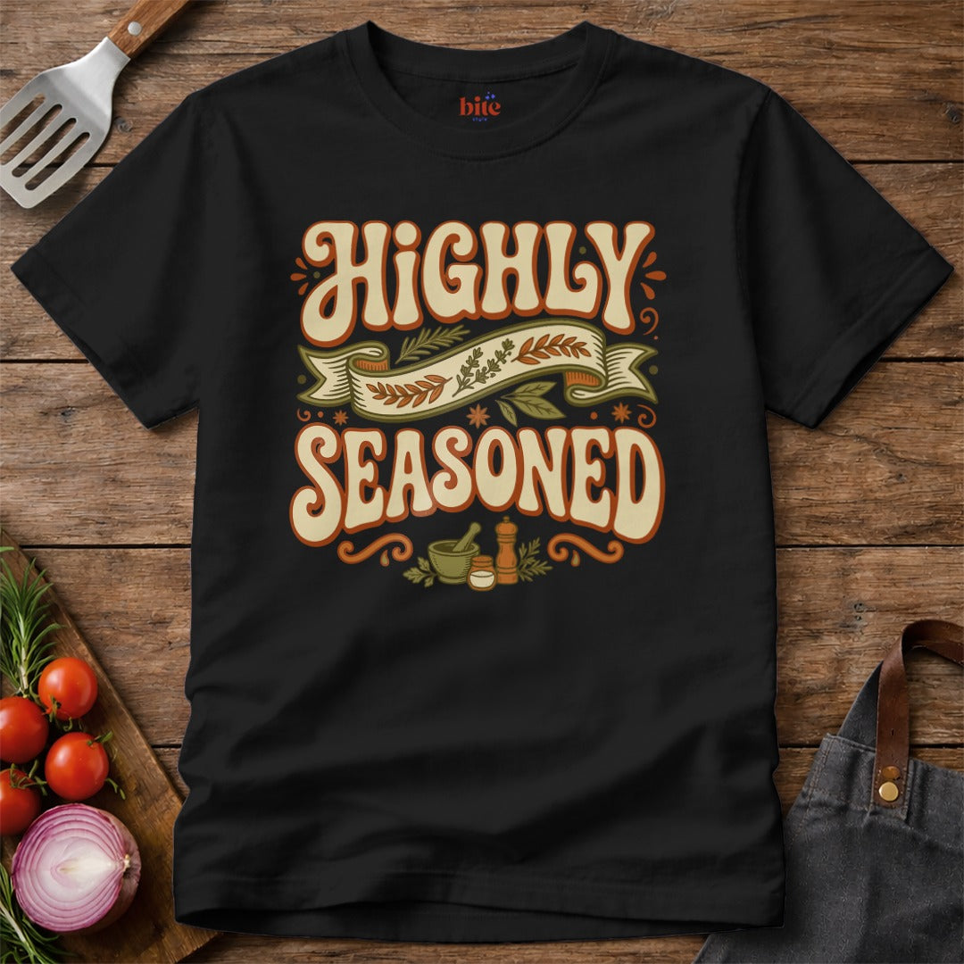 Highly Seasoned T-Shirt