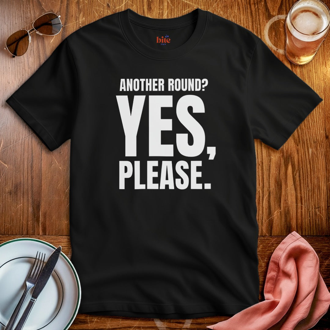 Another Round? T-Shirt