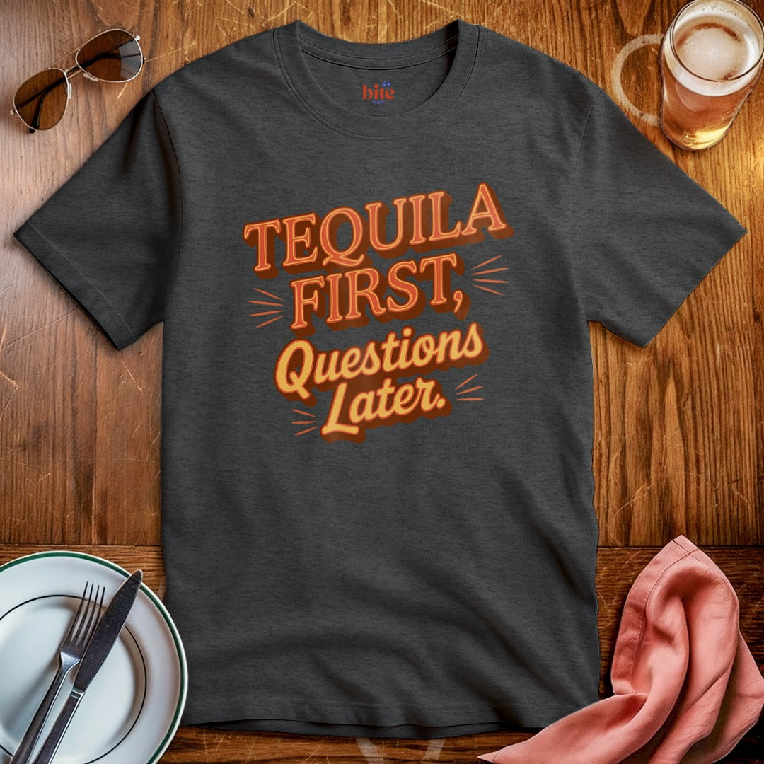 Tequila First T-Shirt