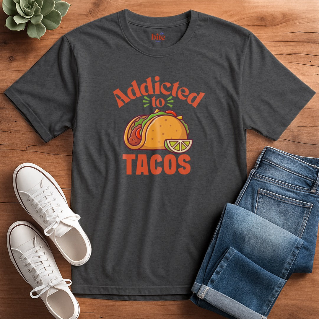 Addicted To Tacos T-Shirt