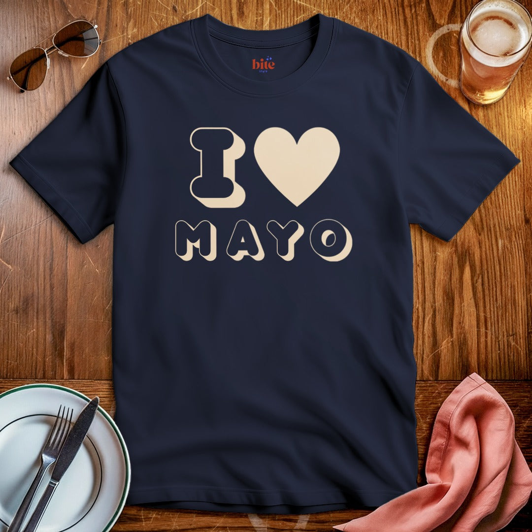 I Love Mayo T-Shirt