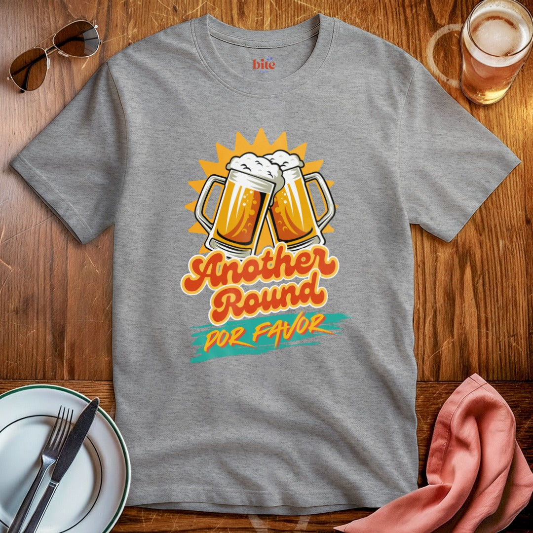 Another Round Por Favor T-Shirt