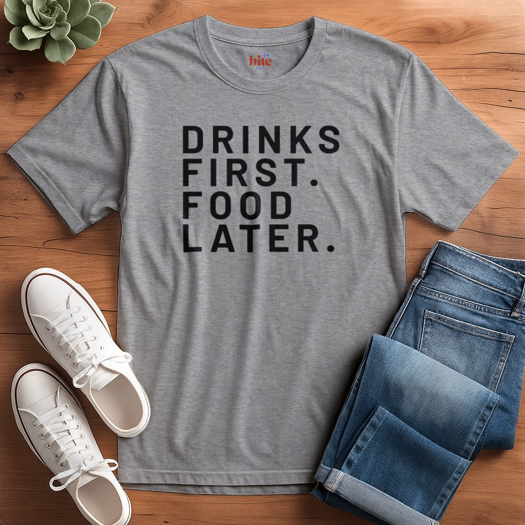 Drinks First V2 T-Shirt