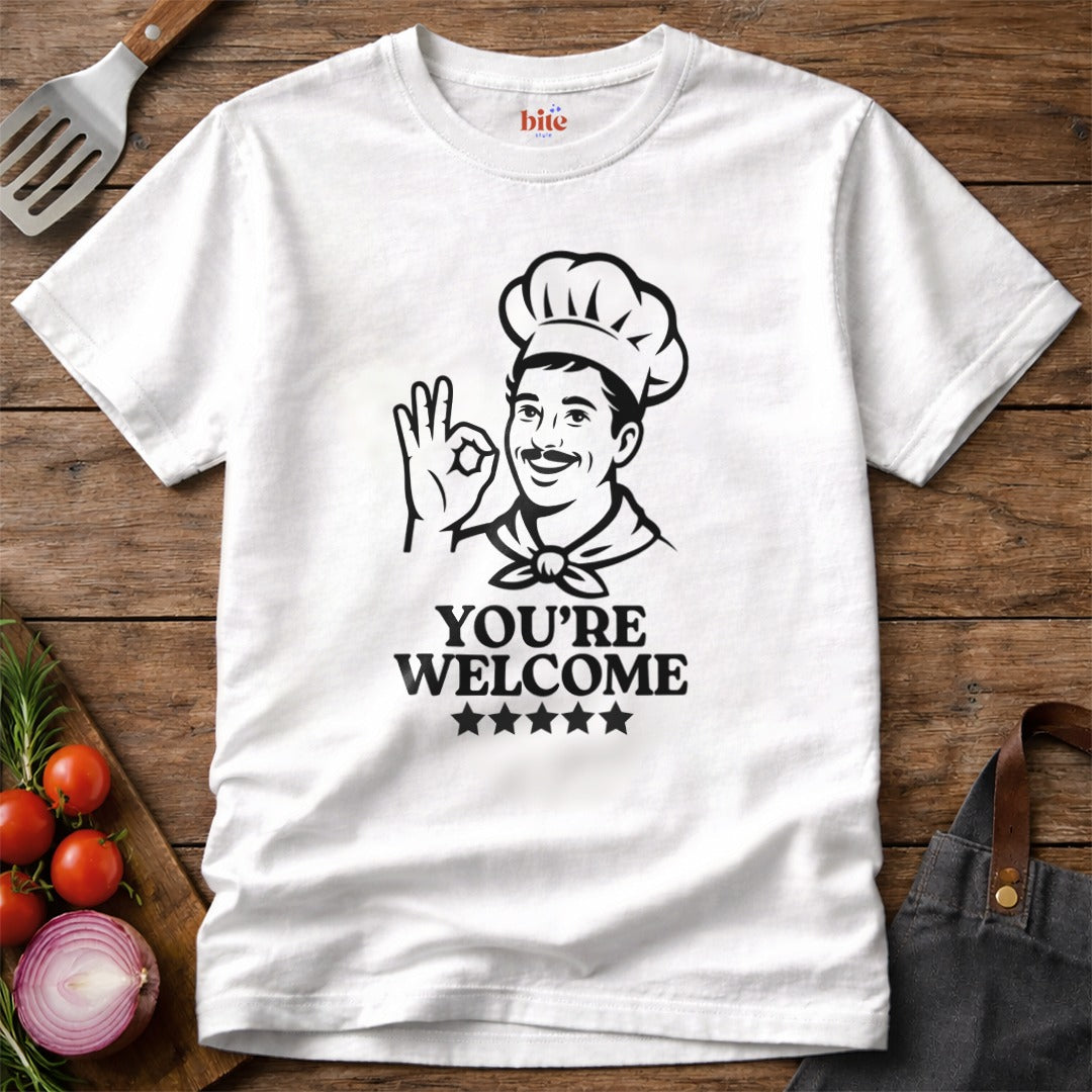 Chef You're Welcome T-Shirt