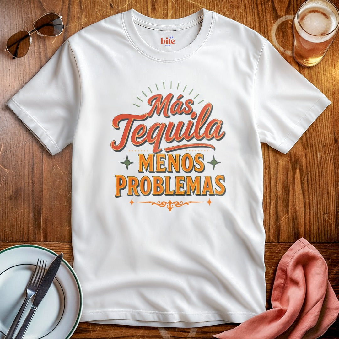 Más Tequila Menos Problemas T-Shirt