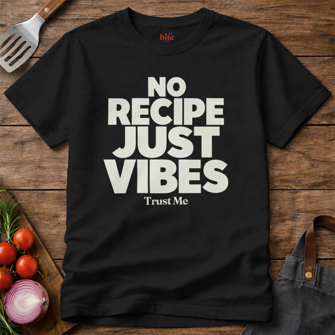 No Recipe T-Shirt