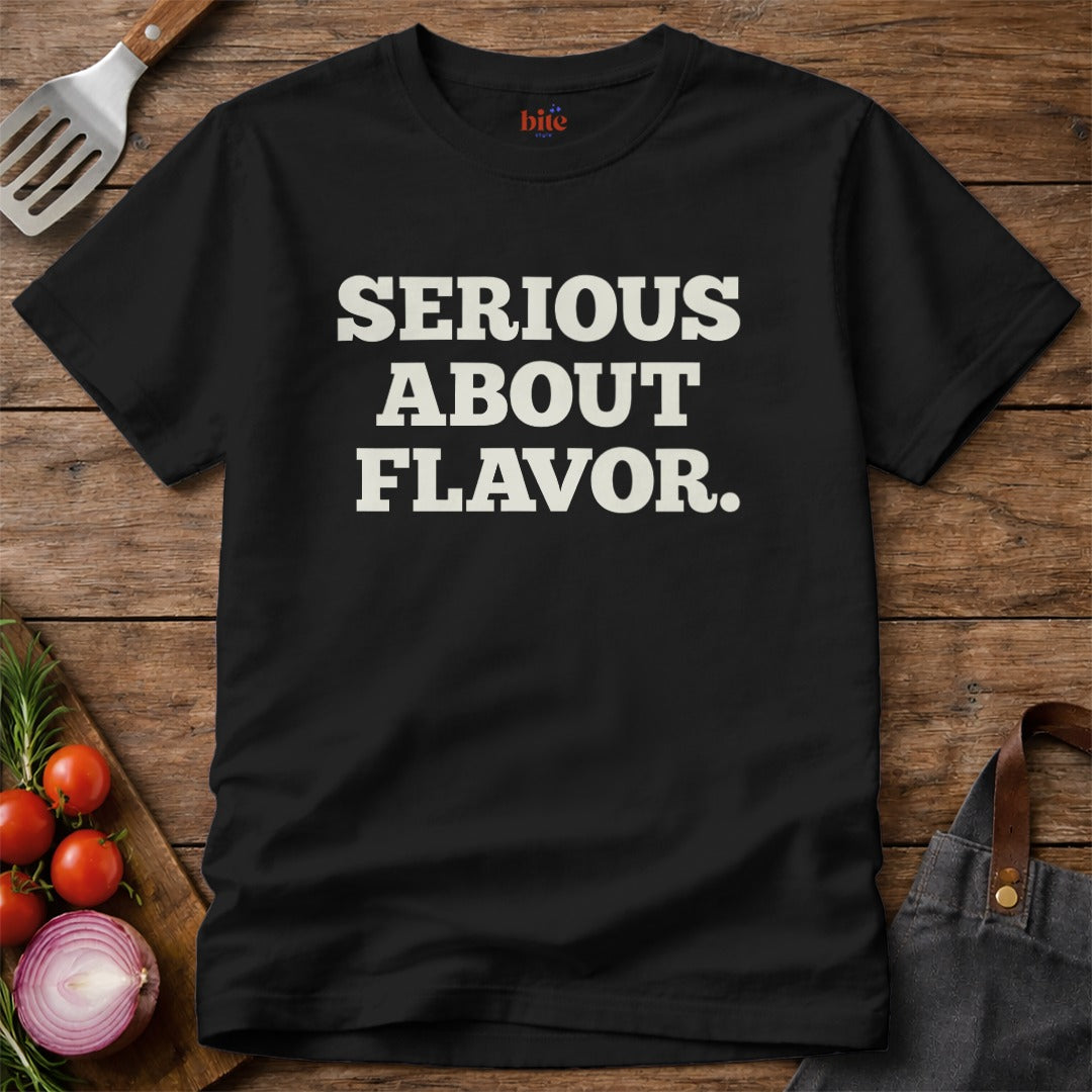 Serious About Flavor T-Shirt