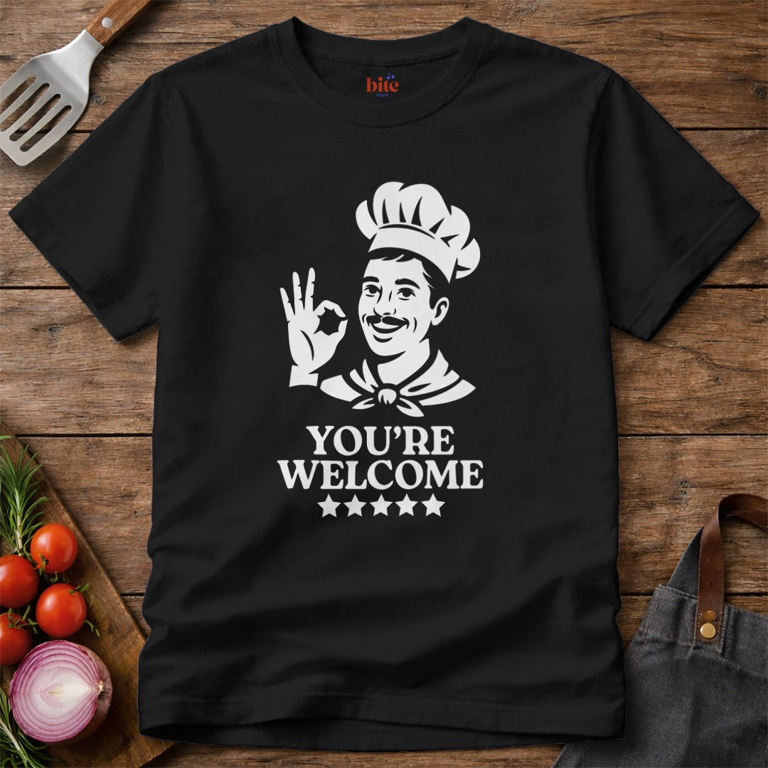 Chef You're Welcome T-Shirt