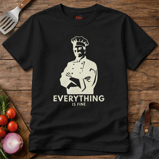 Everything Is Fine T-Shirt