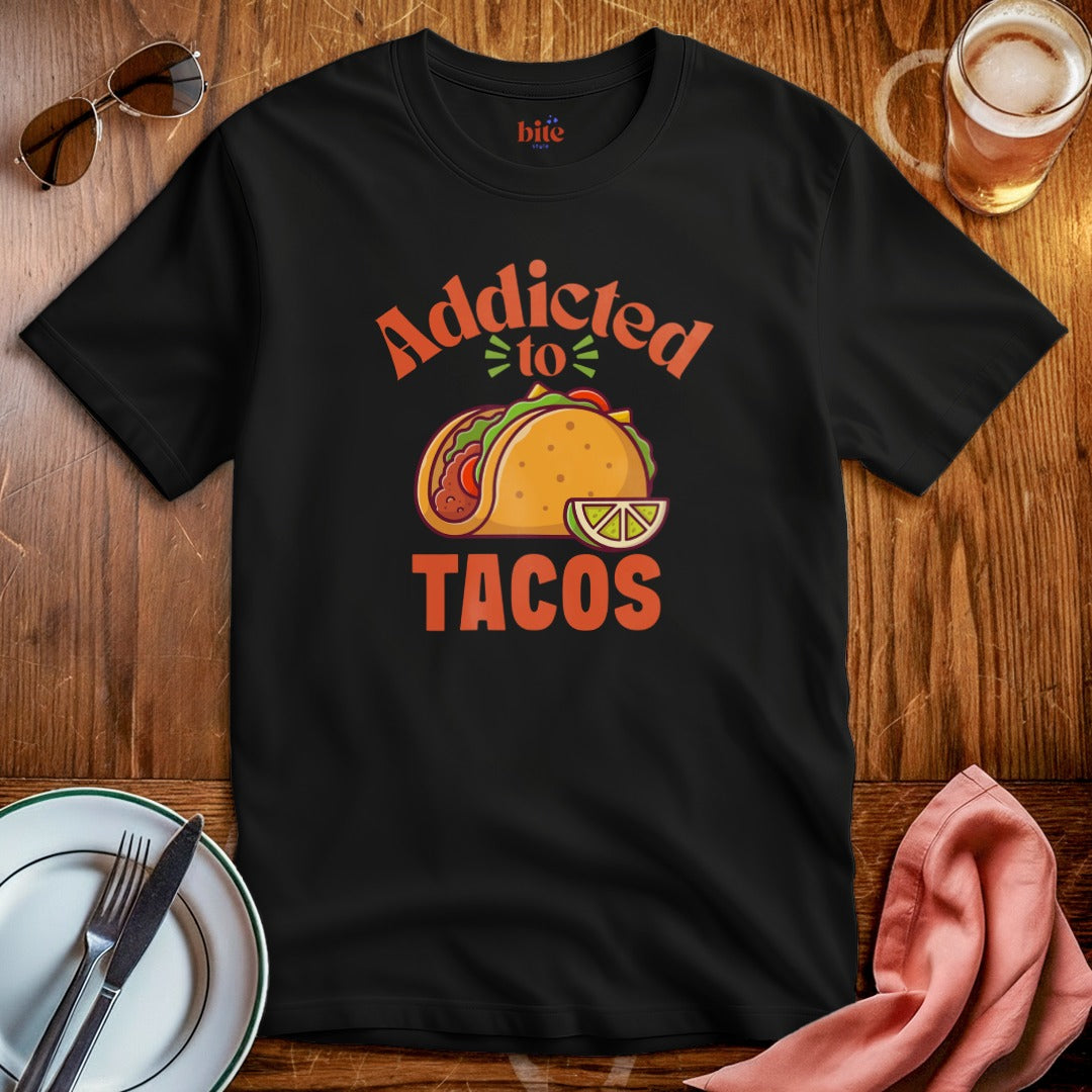 Addicted To Tacos T-Shirt