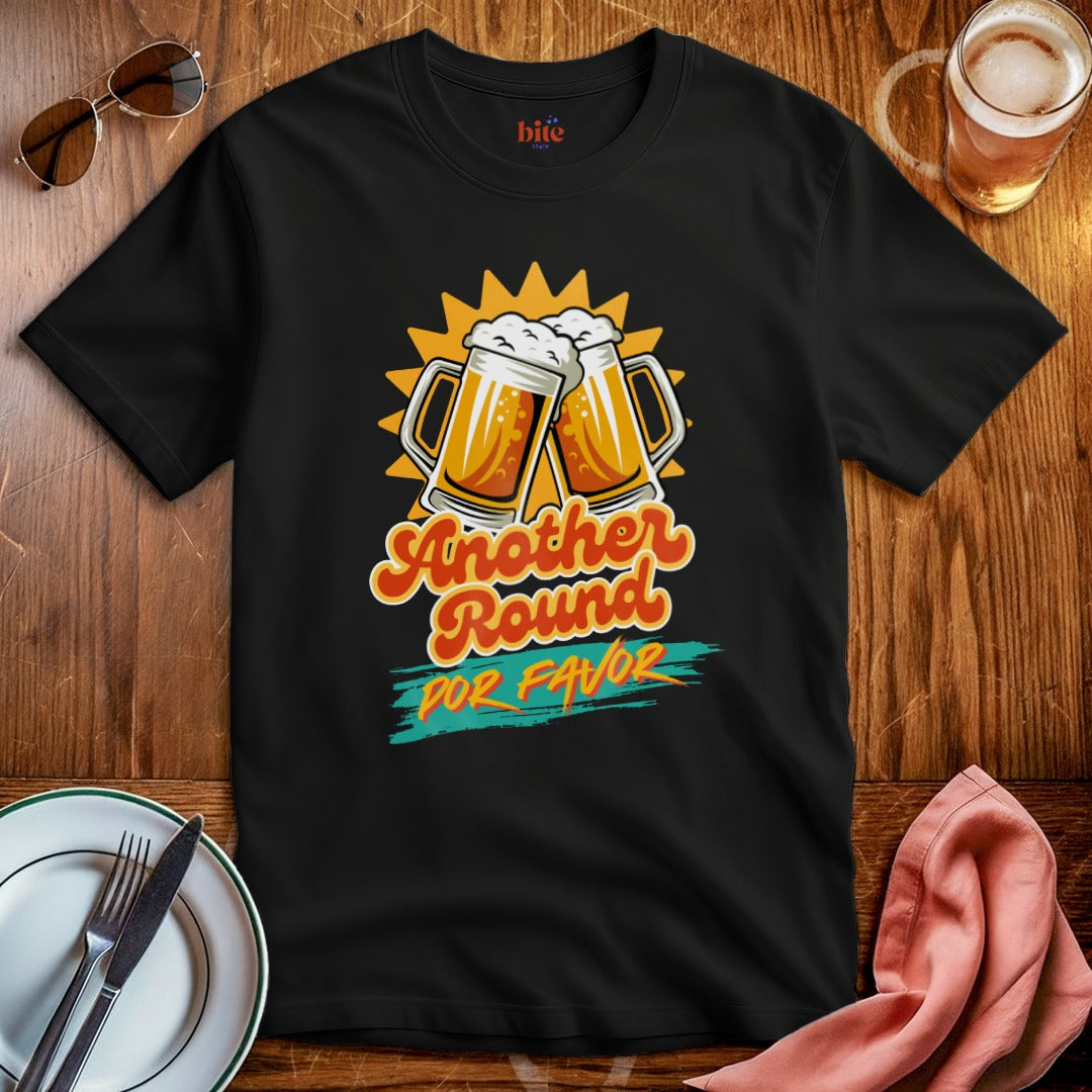 Another Round Por Favor T-Shirt