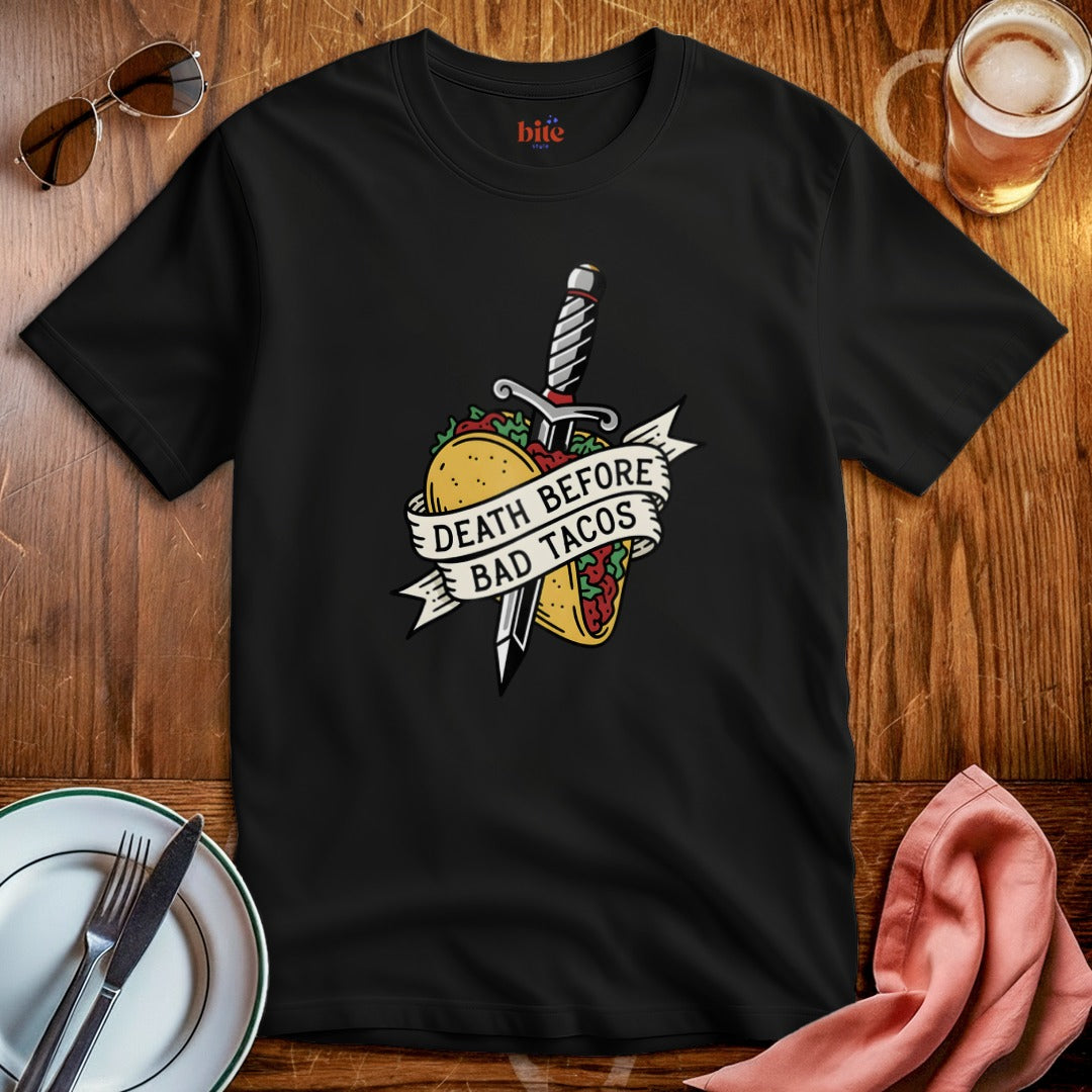 Death Before Bad Tacos T-Shirt