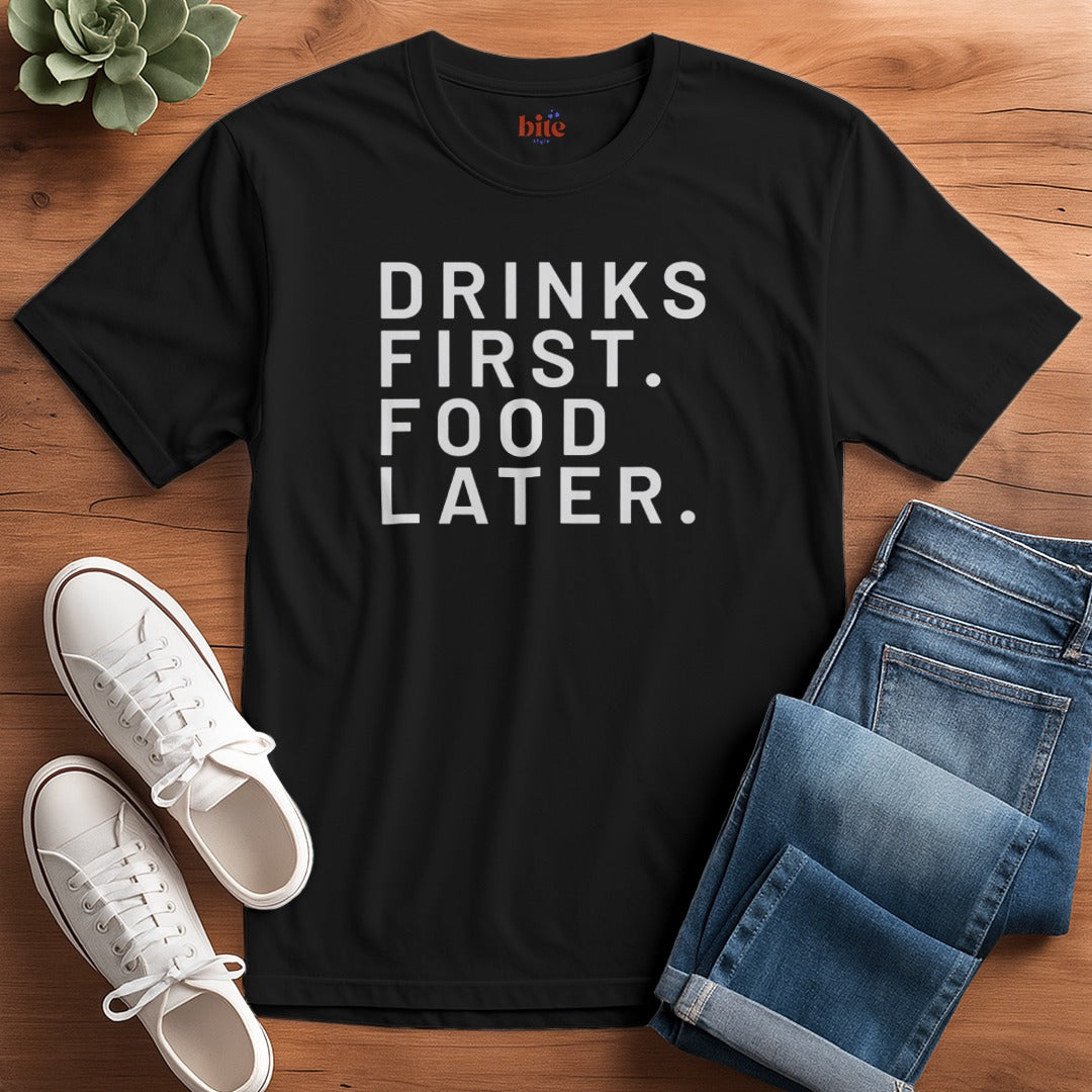 Drinks First V2 T-Shirt