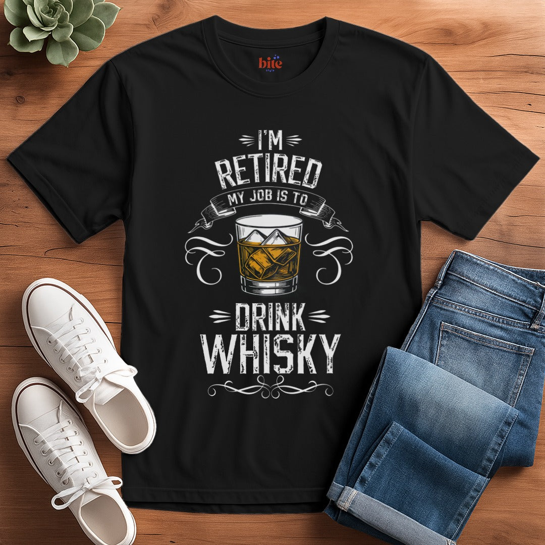 Retired I Drink Whisky T-Shirt