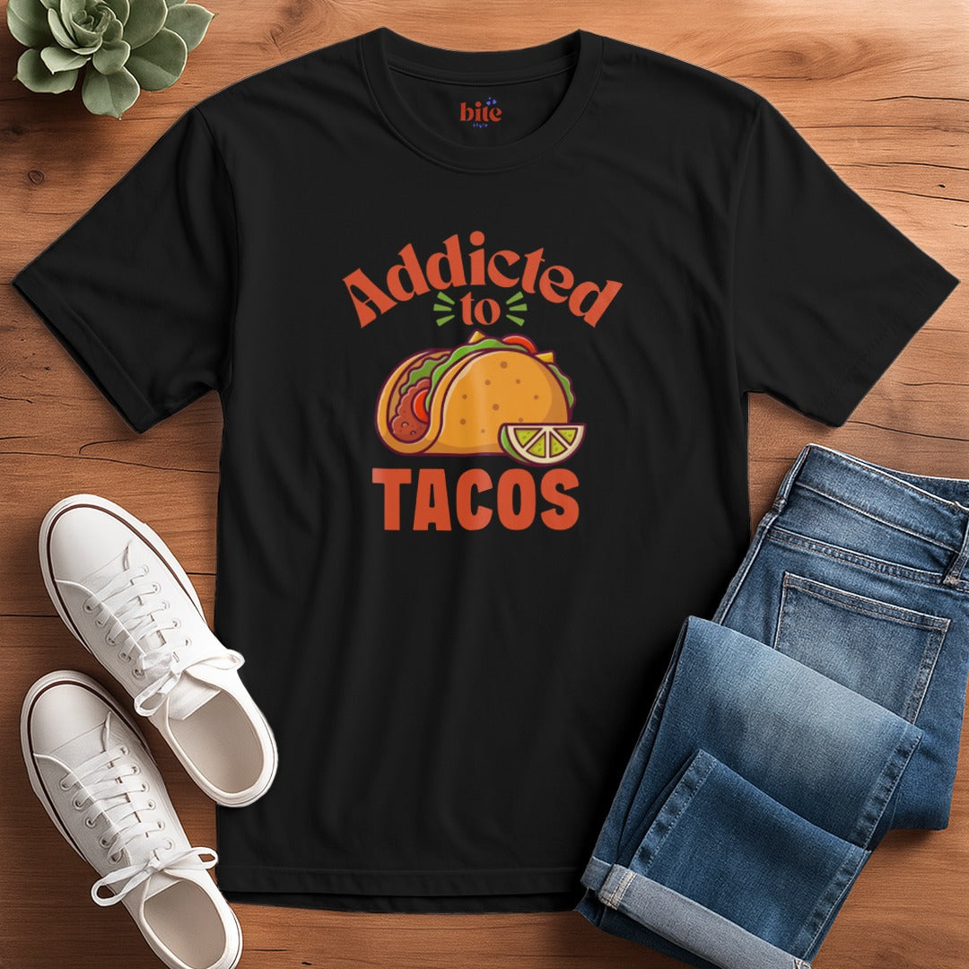 Addicted To Tacos T-Shirt