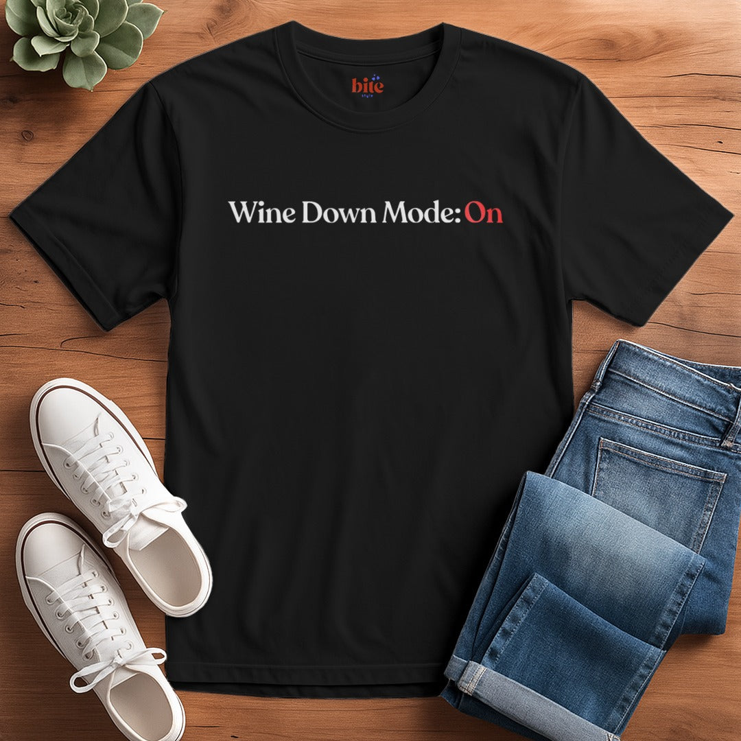 Wine Mode On T-Shirt