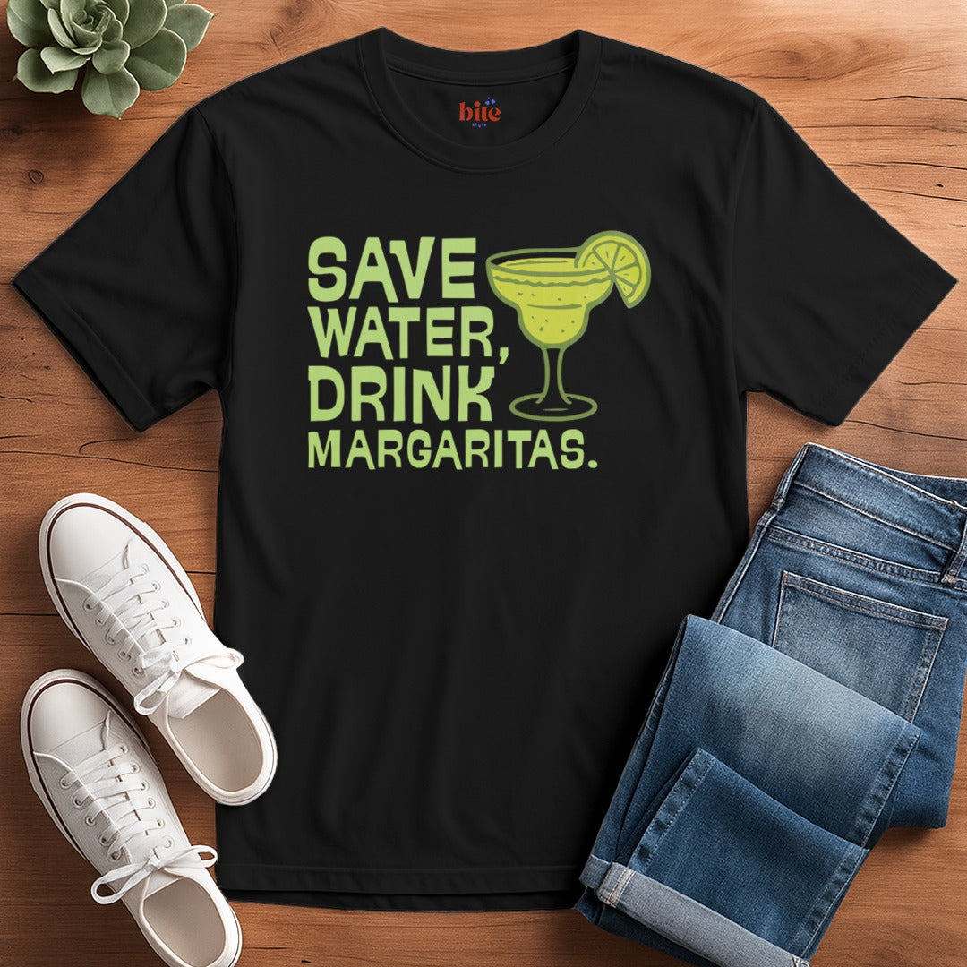 Save Water Drink Margaritas T-Shirt