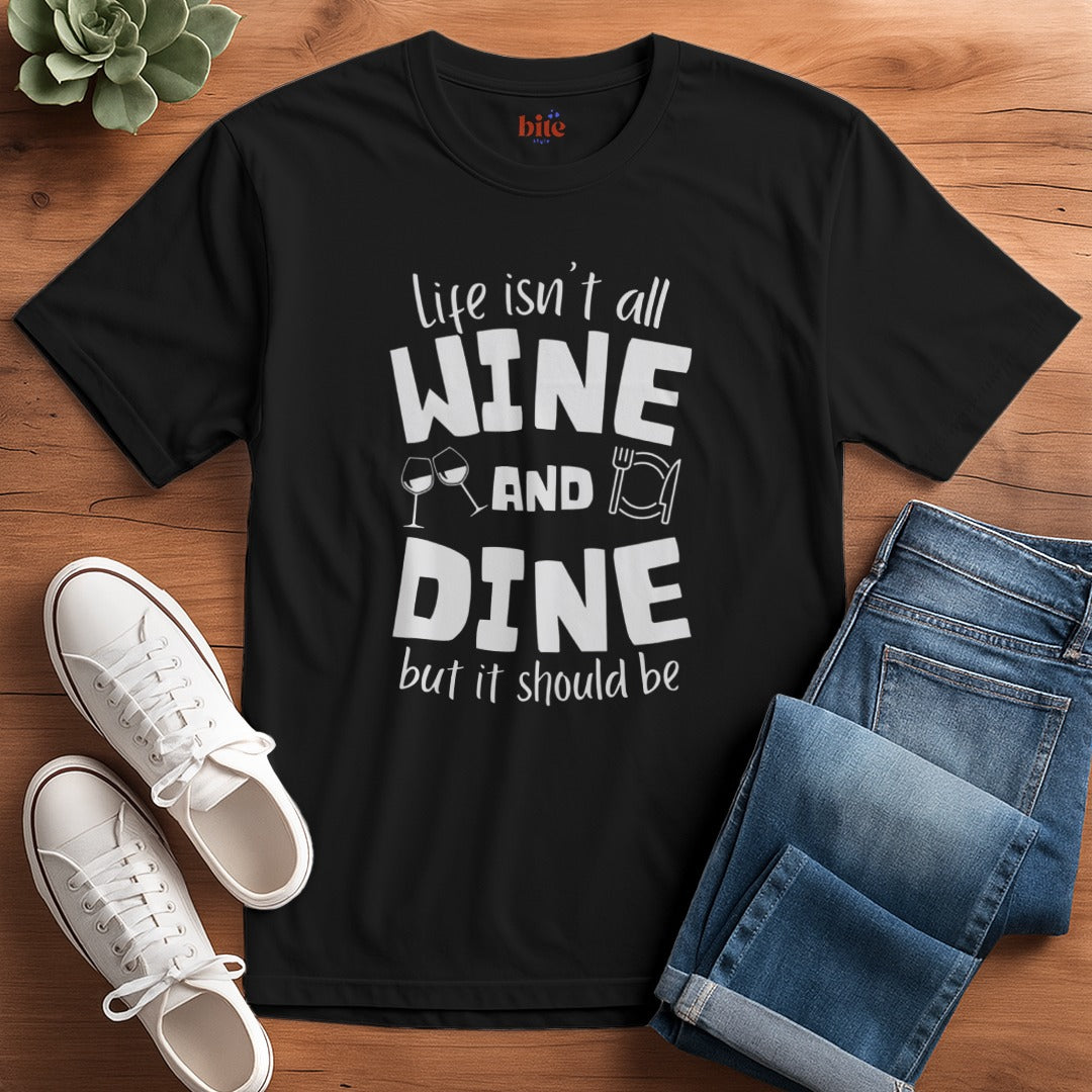 Wine And Dine T-Shirt