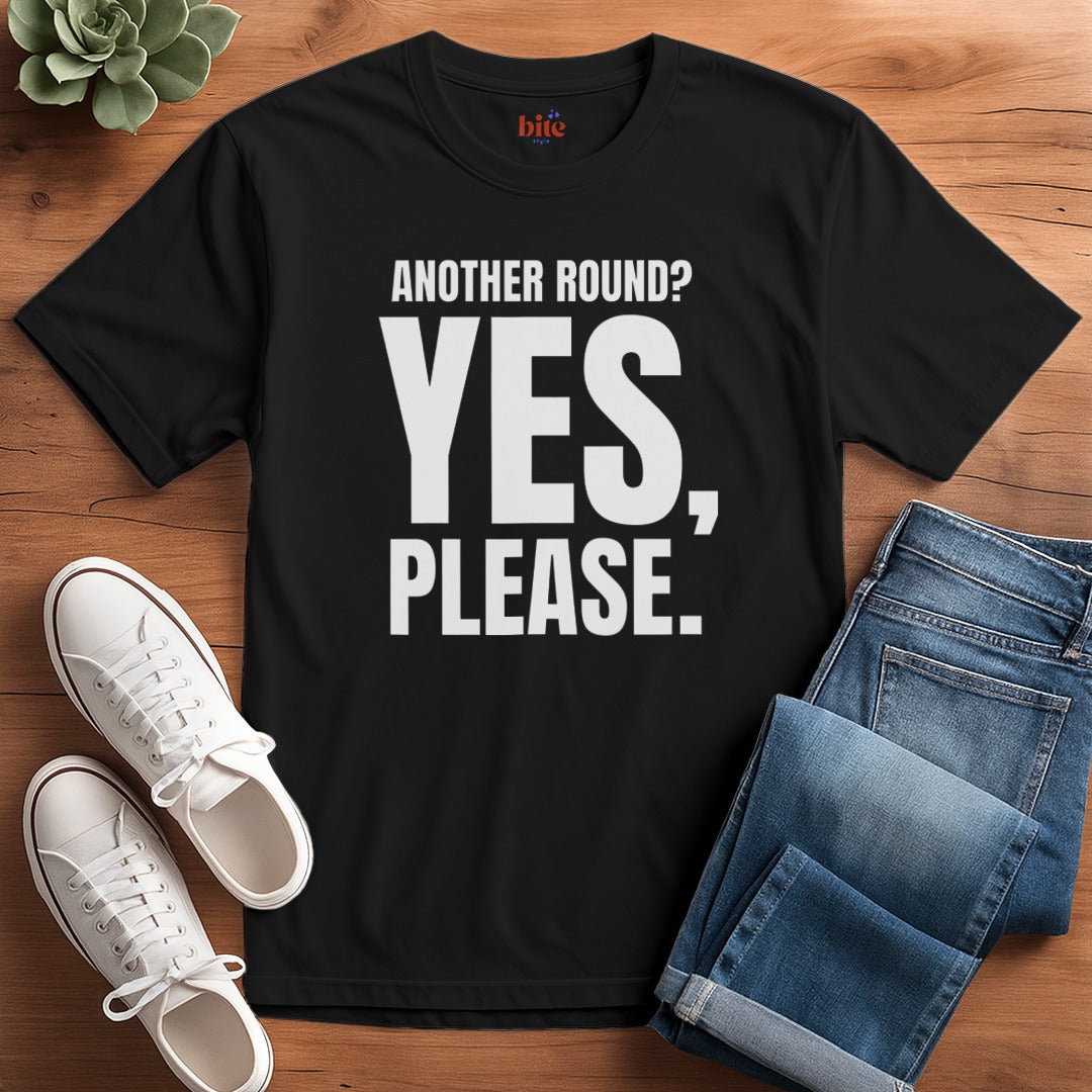 Another Round? T-Shirt