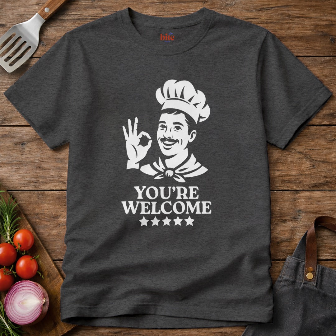 Chef You're Welcome T-Shirt