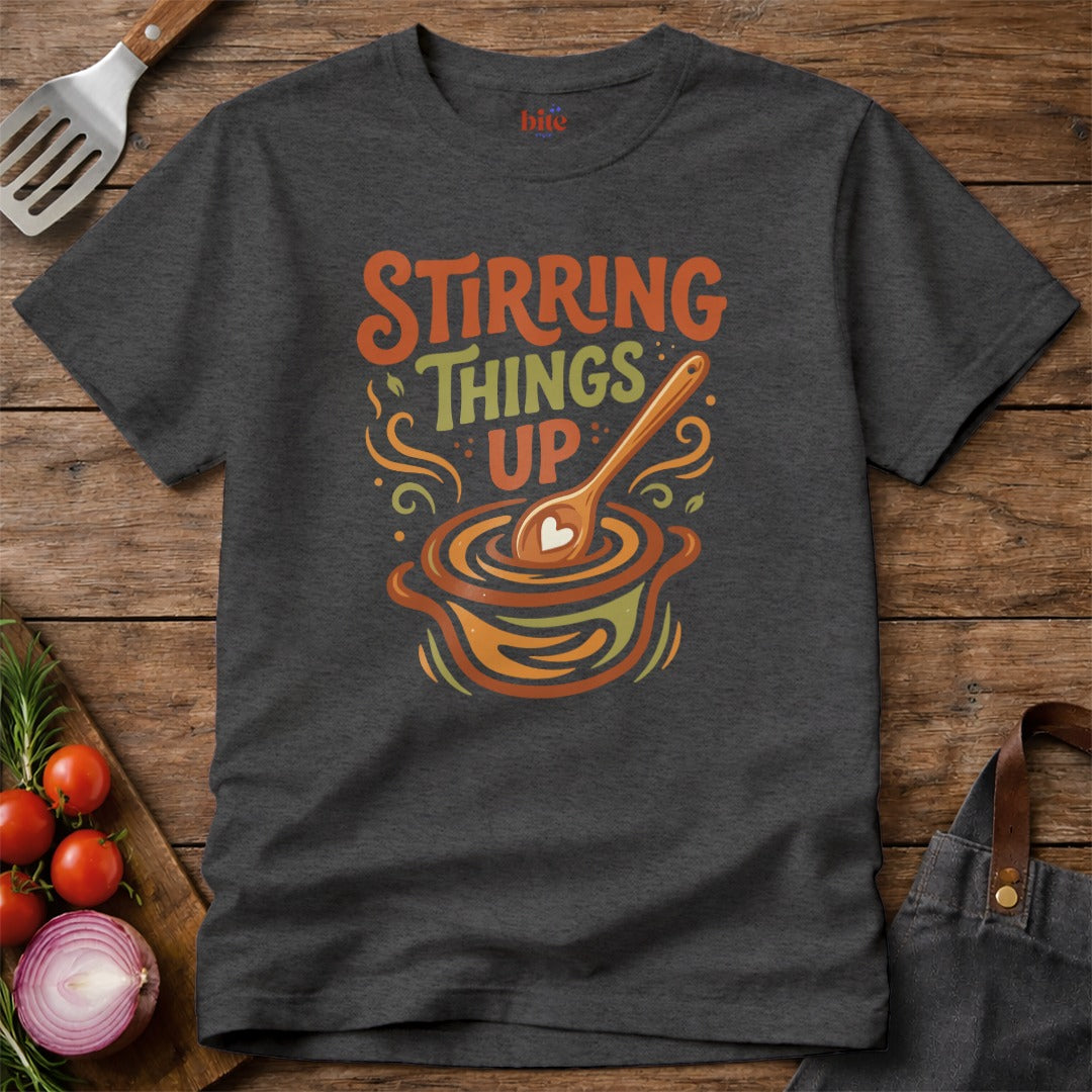 Stirring Things Up T-Shirt