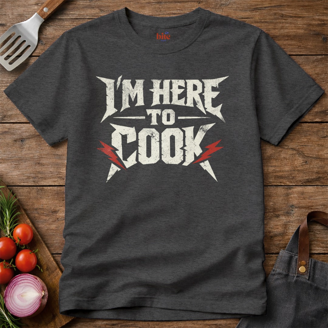Here To Cook T-Shirt