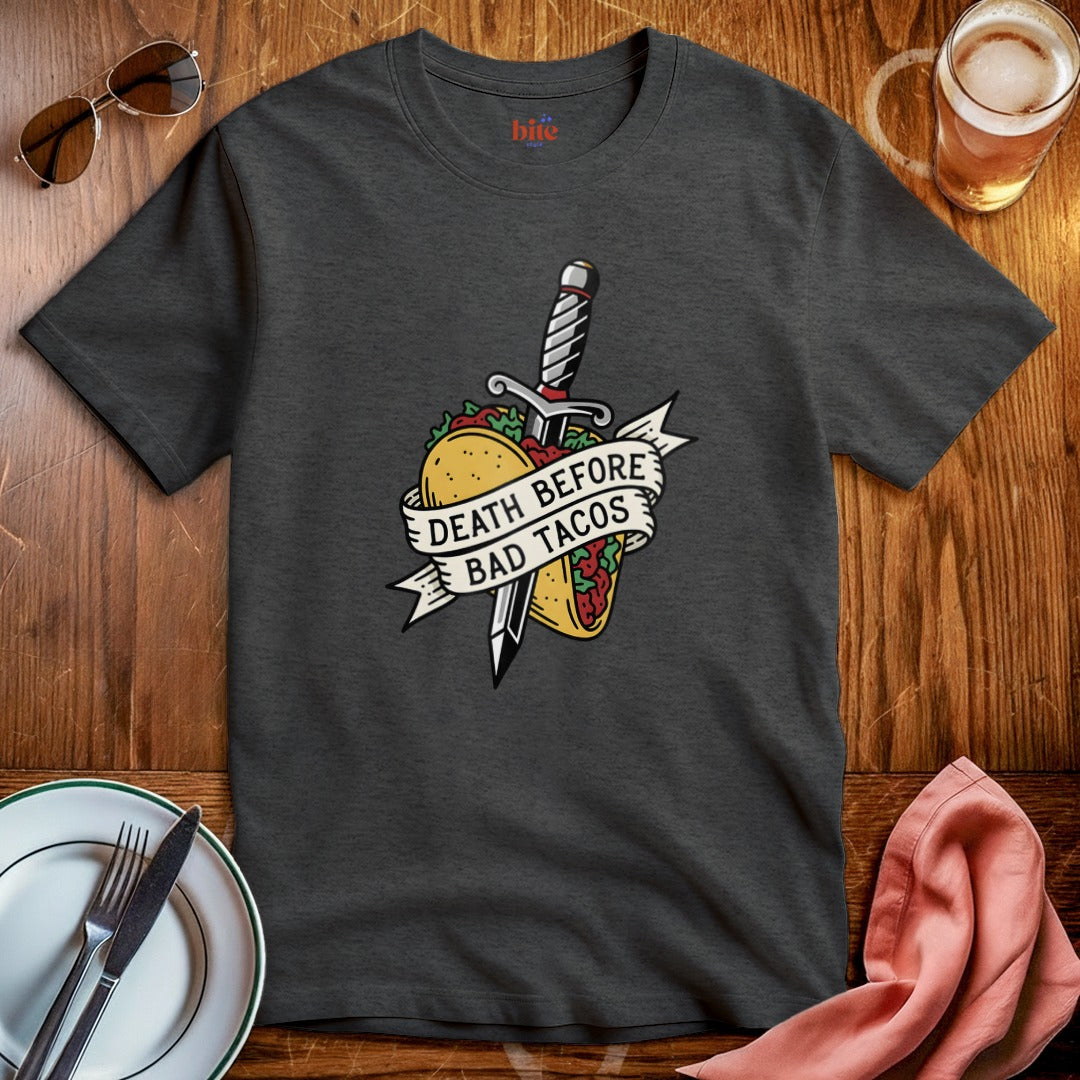 Death Before Bad Tacos T-Shirt