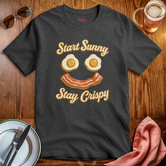 Start Sunny Stay Crispy T-Shirt