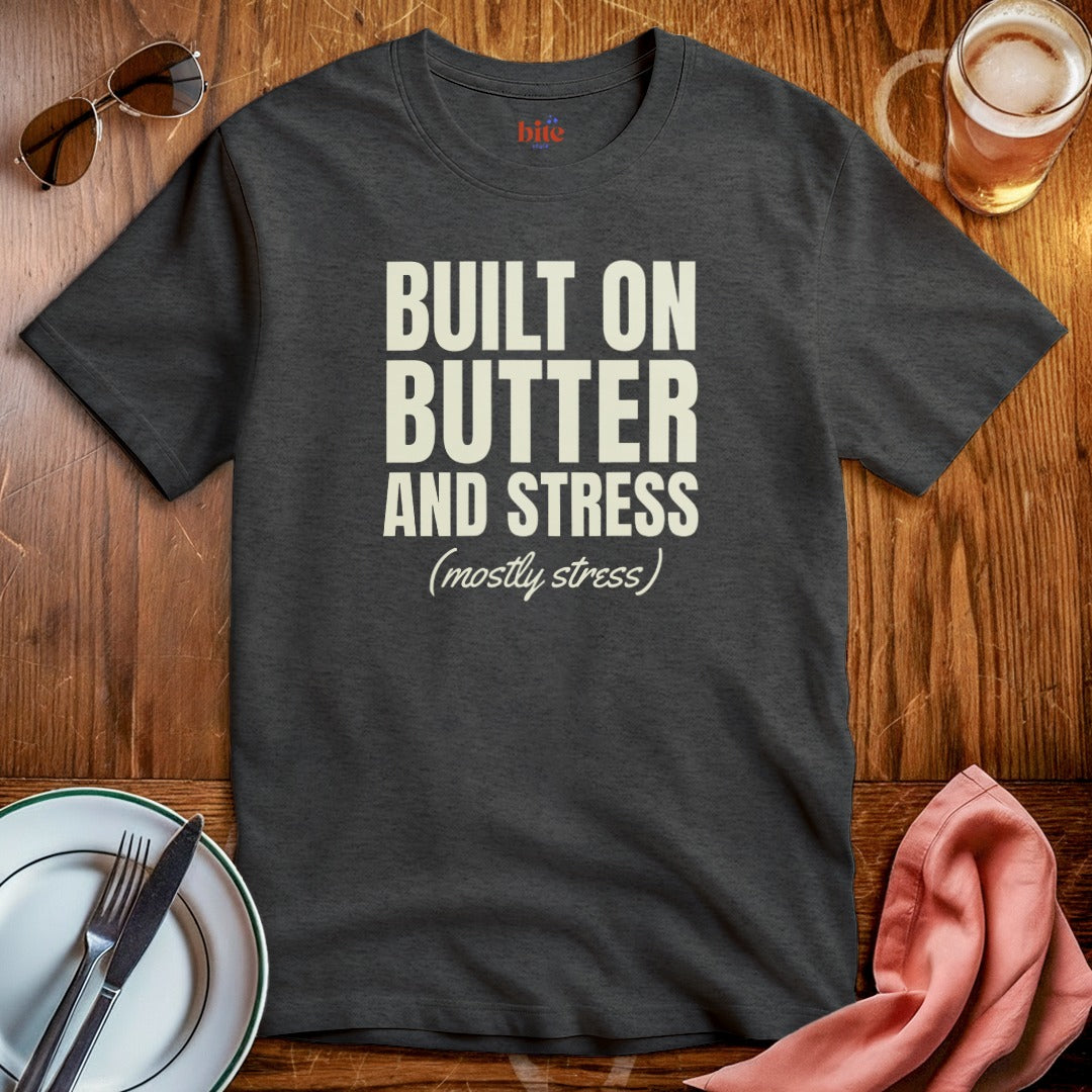 Built On Butter T-Shirt