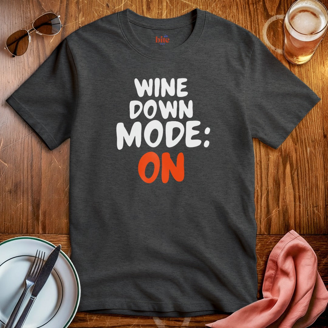 Wine Mode On T-Shirt