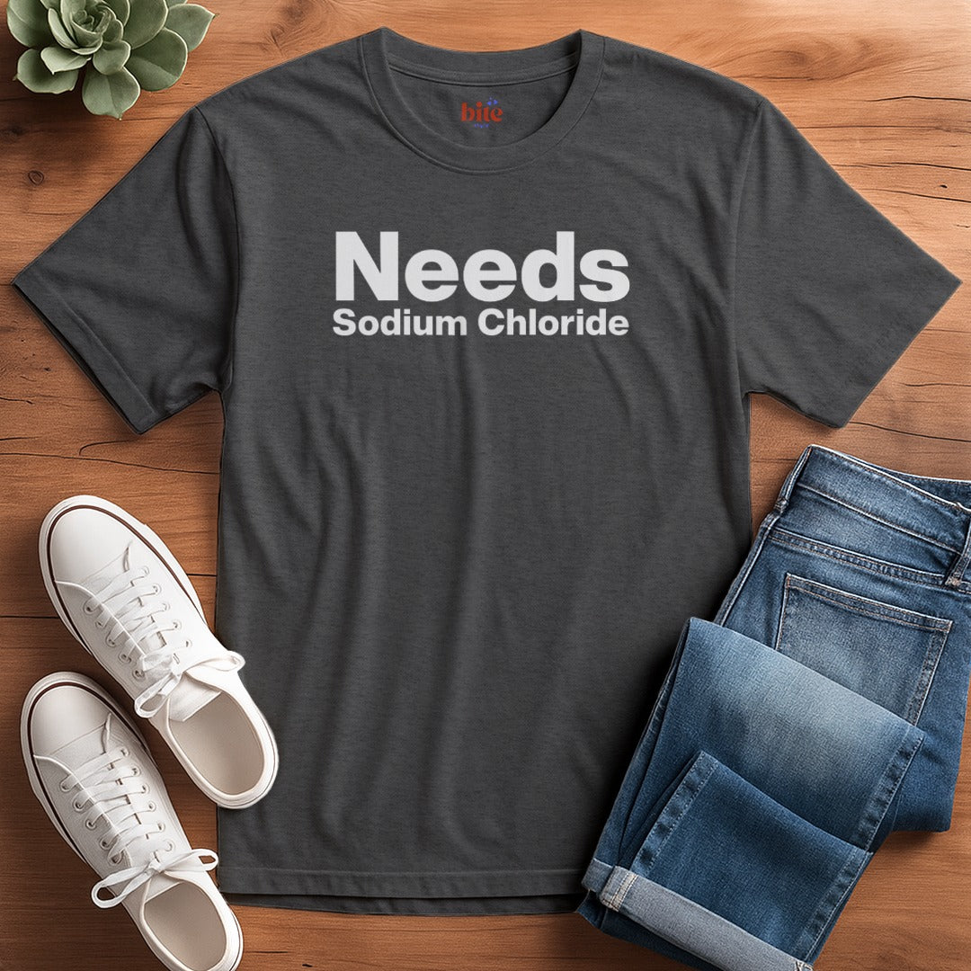 Needs Salt Formula T-Shirt