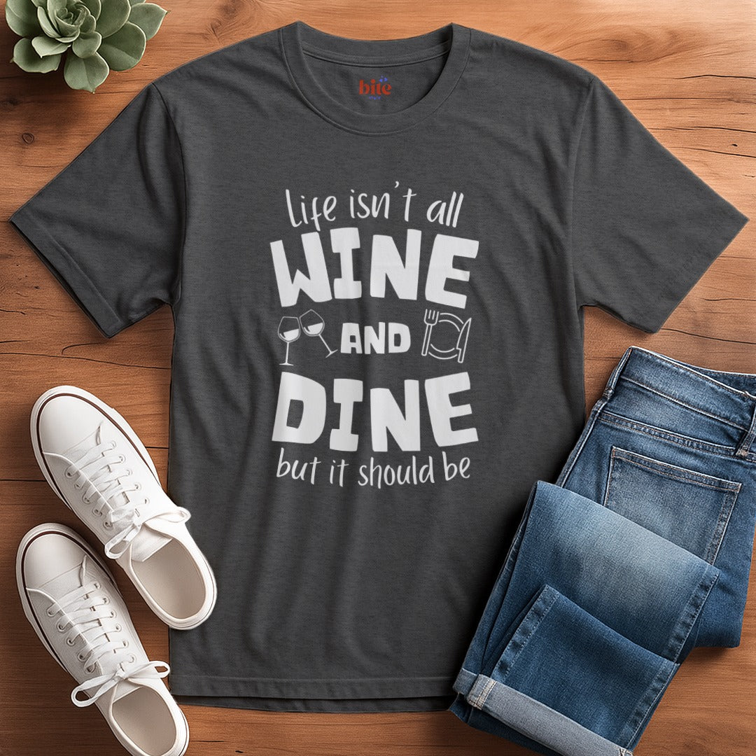 Wine And Dine T-Shirt
