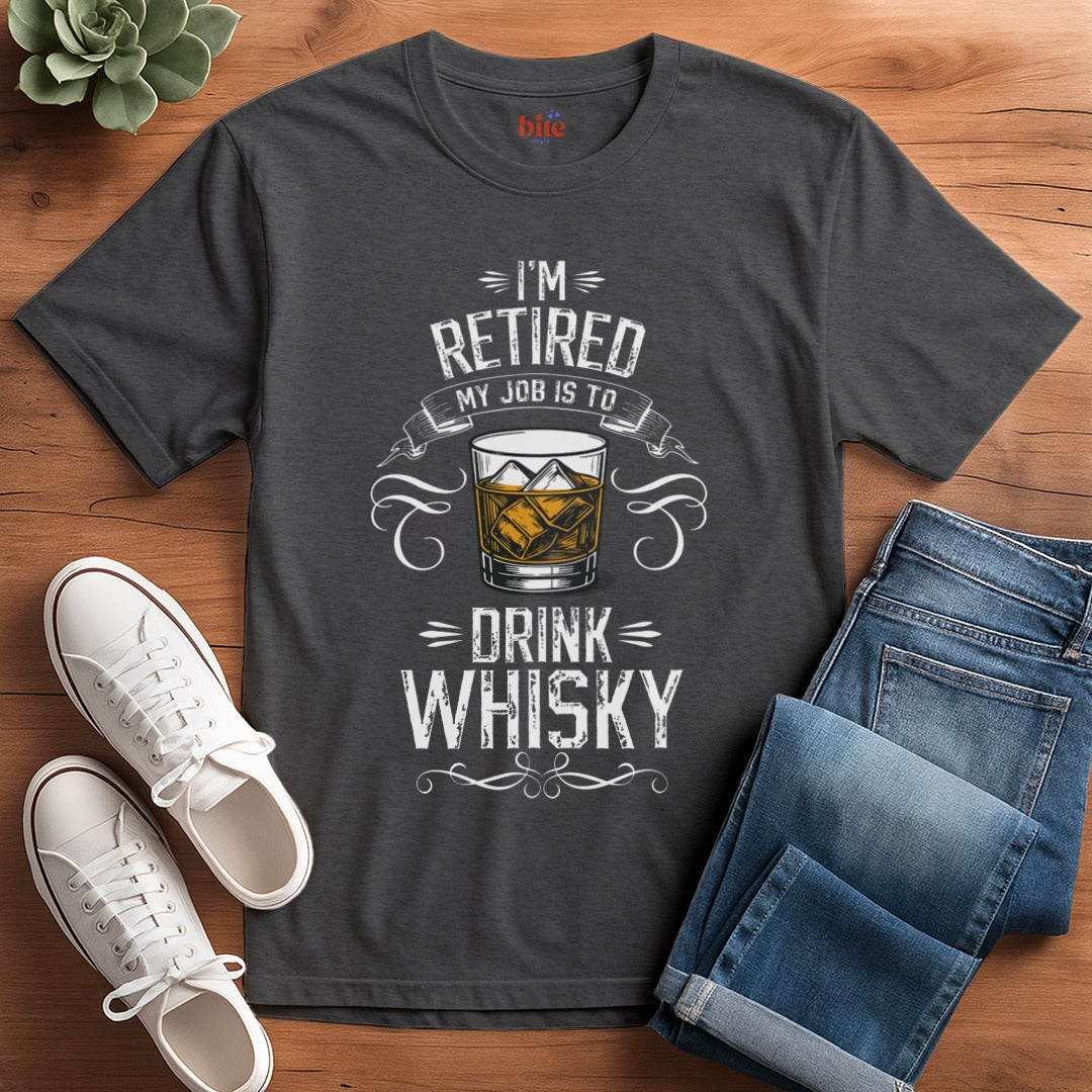 Retired I Drink Whisky T-Shirt
