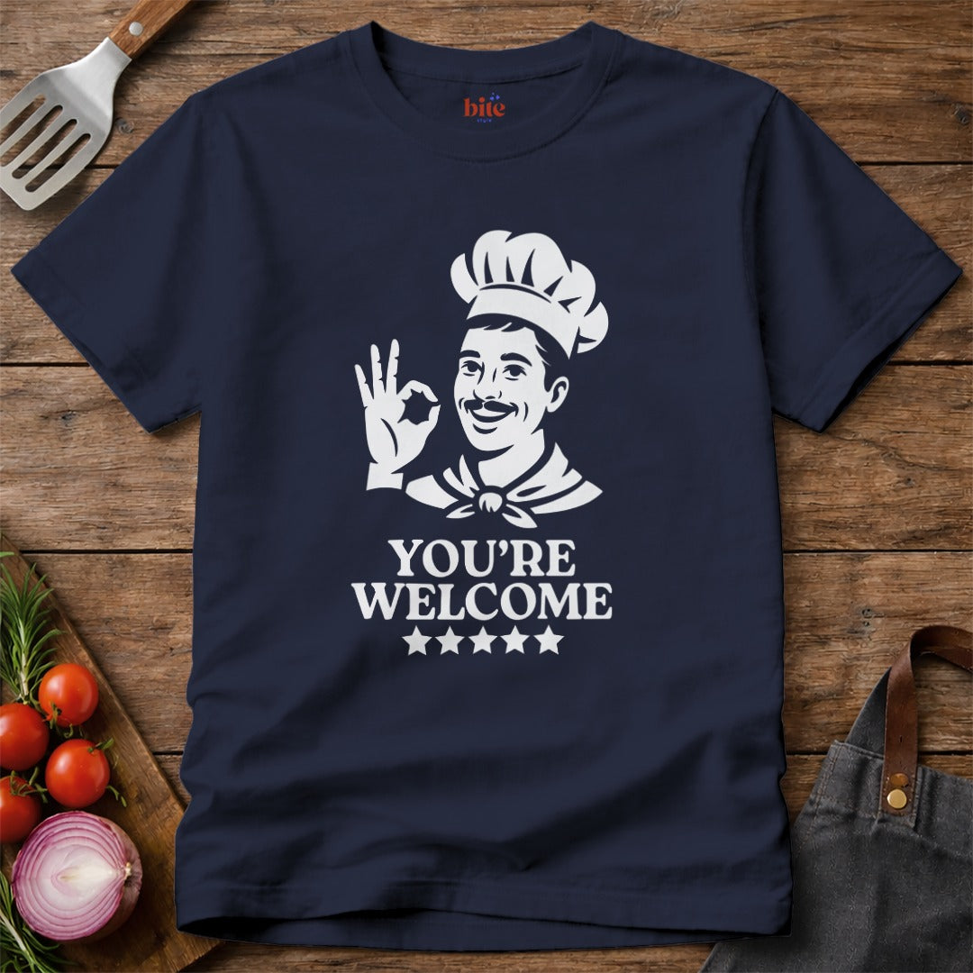 Chef You're Welcome T-Shirt