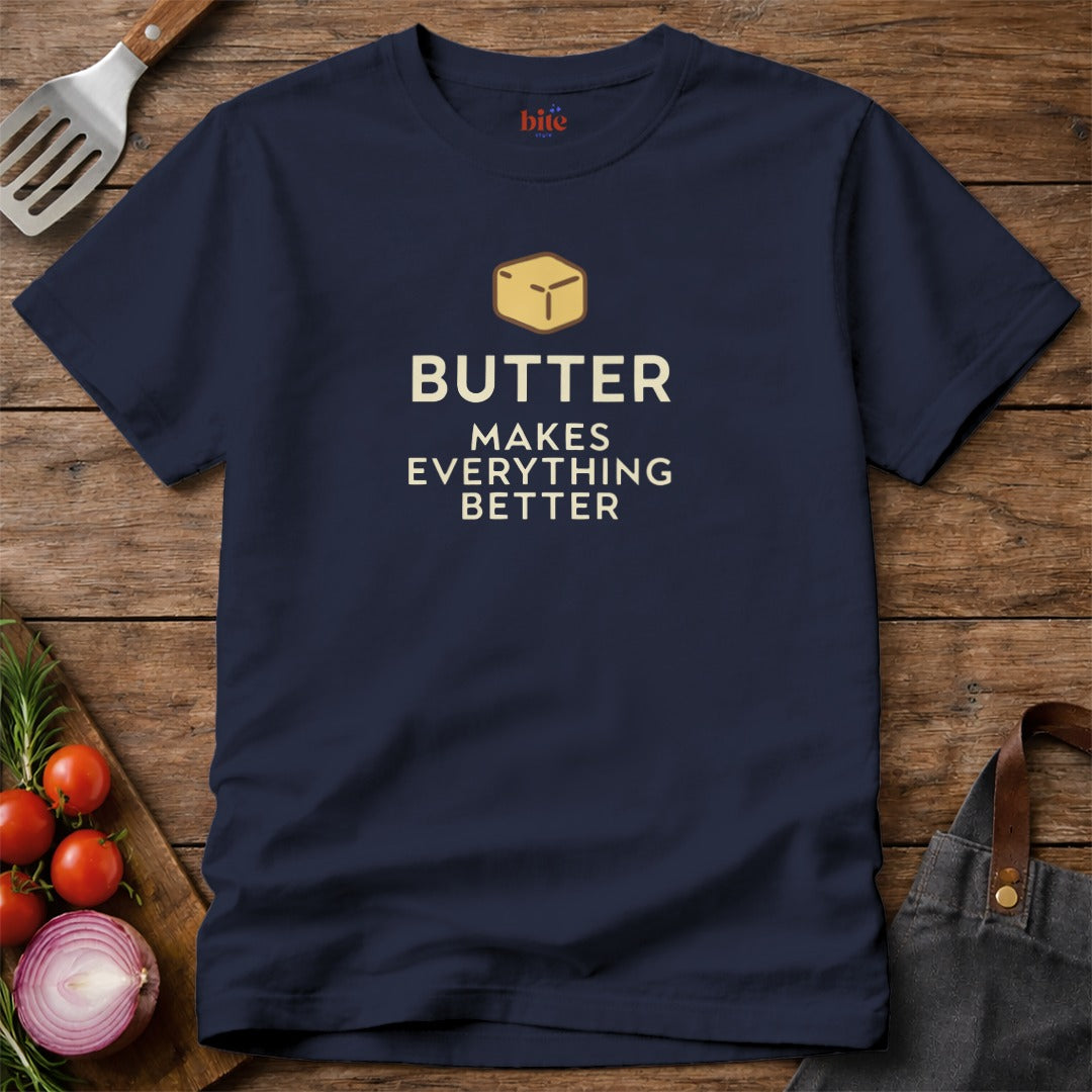 Butter Makes Better T-Shirt