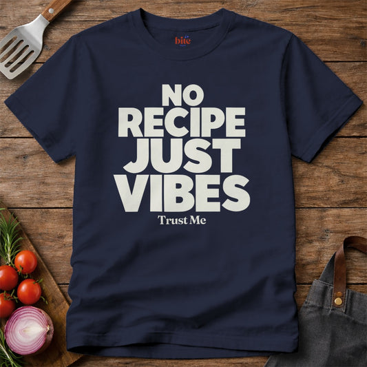 No Recipe T-Shirt
