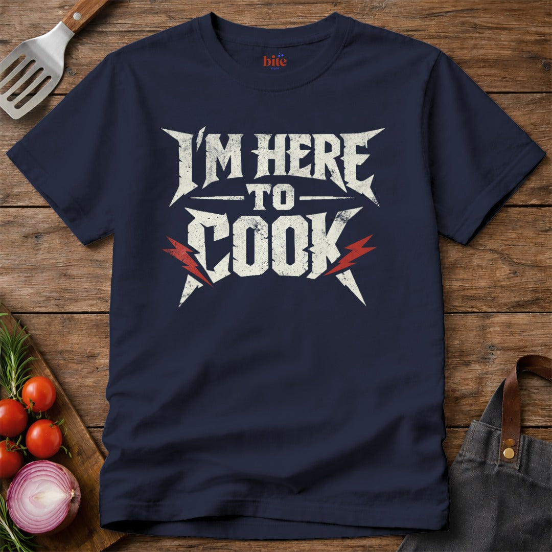Here To Cook T-Shirt