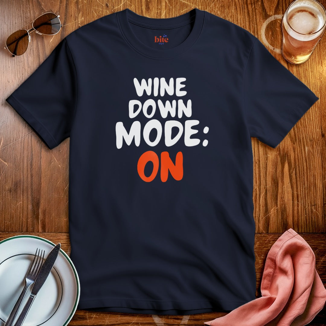 Wine Mode On T-Shirt