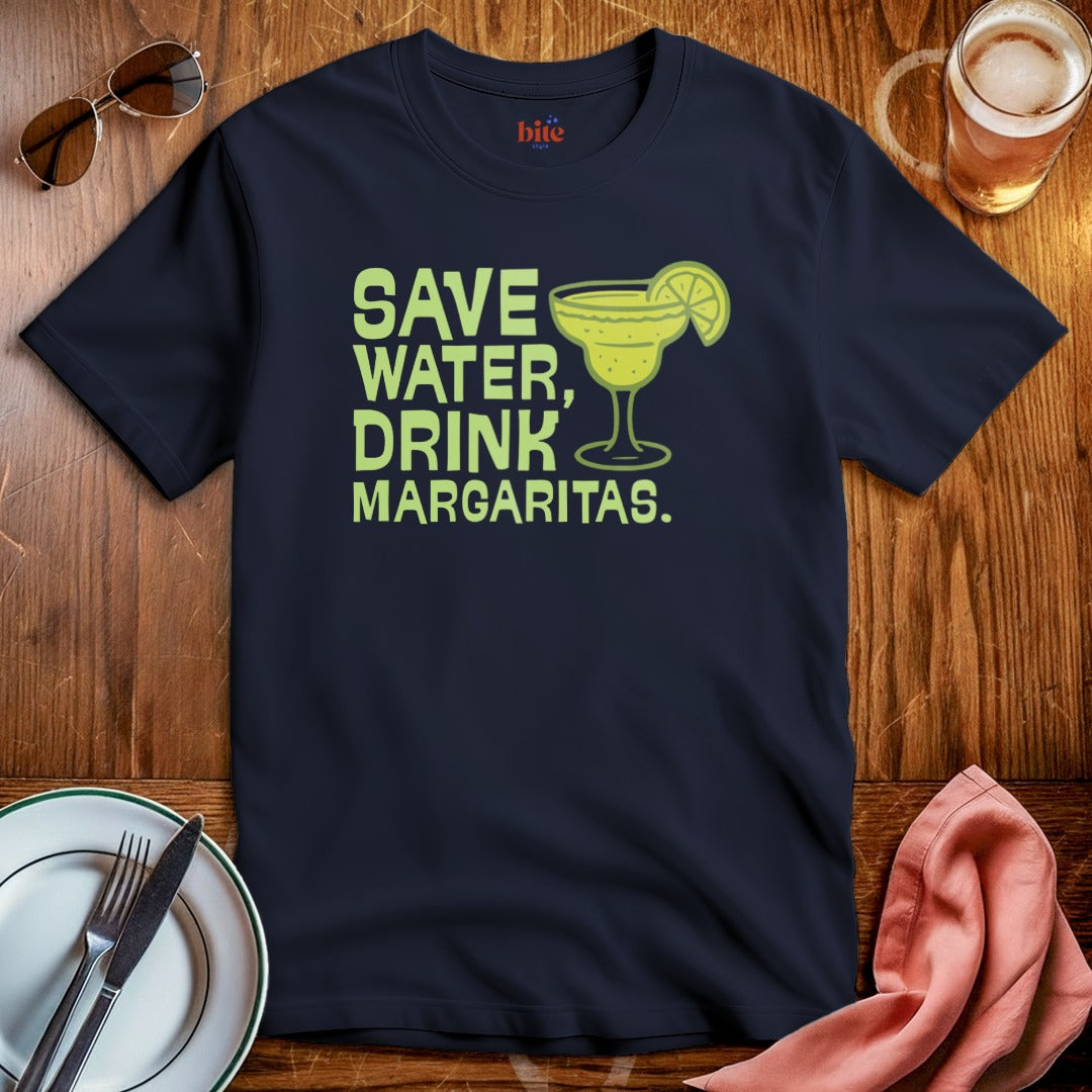 Save Water Drink Margaritas T-Shirt