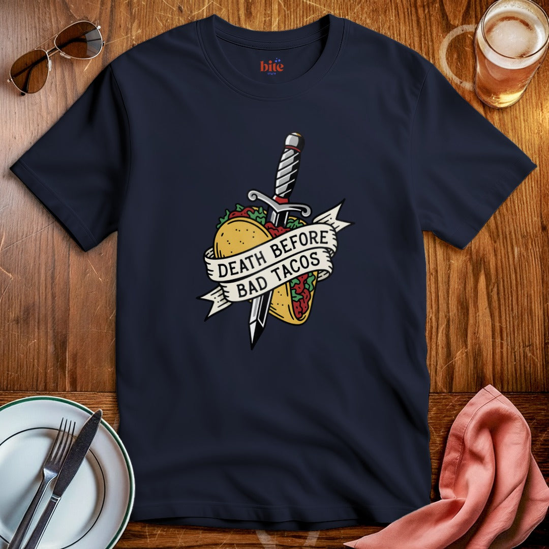 Death Before Bad Tacos T-Shirt