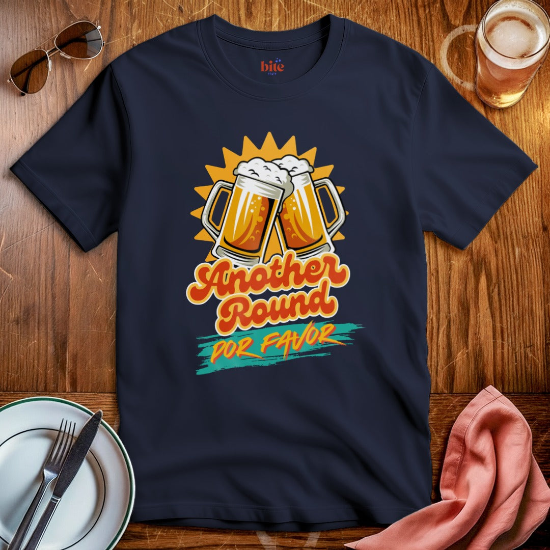 Another Round Por Favor T-Shirt
