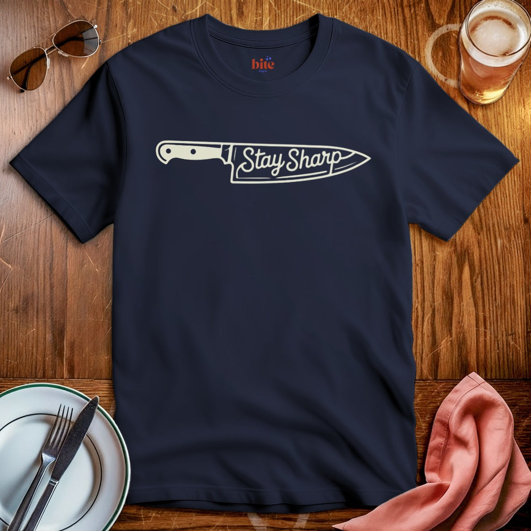 Stay Sharp T-Shirt