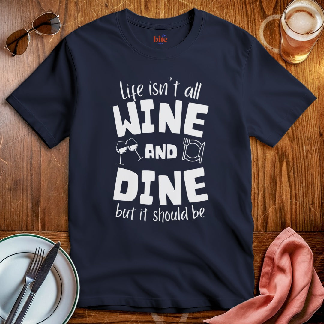 Wine And Dine T-Shirt