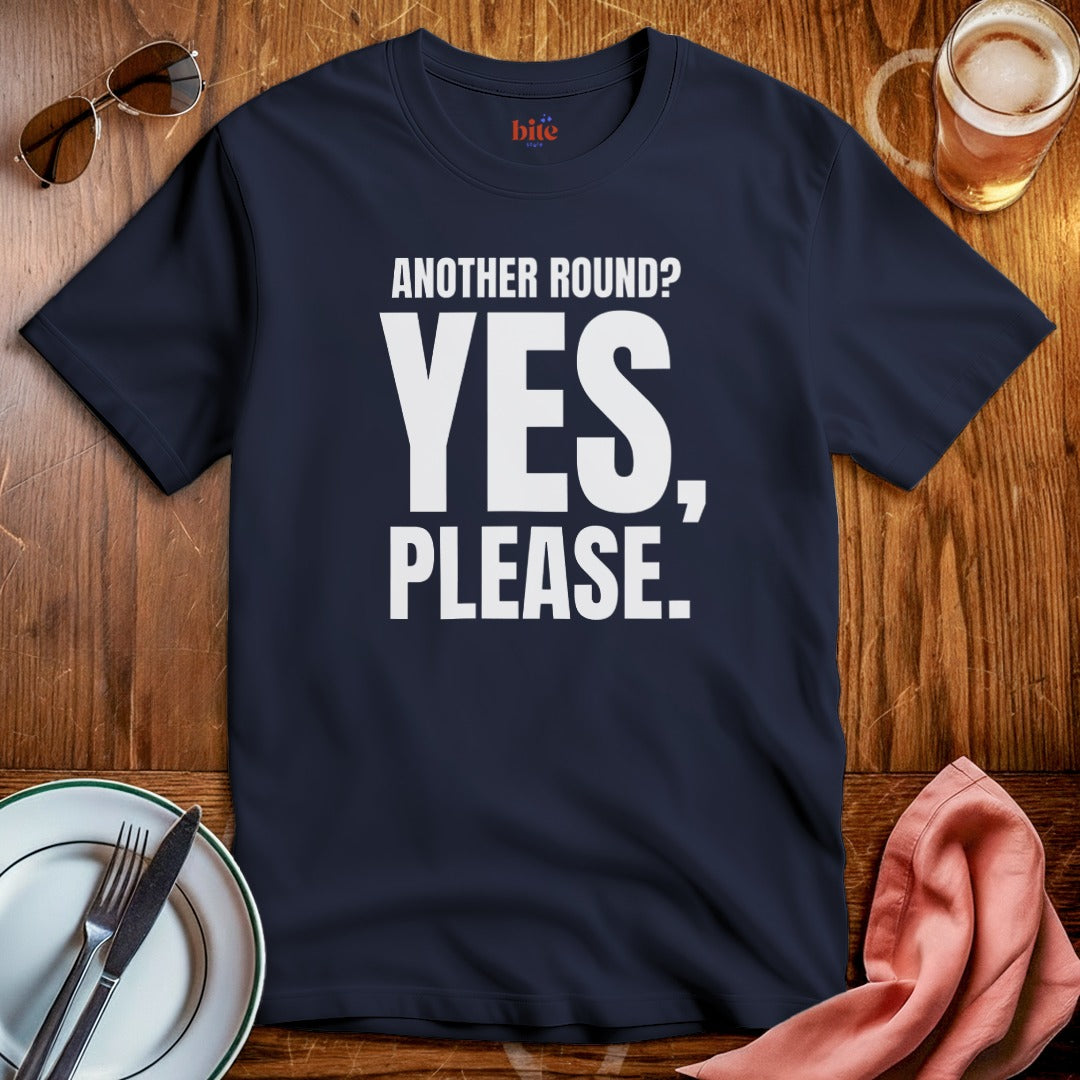 Another Round? T-Shirt