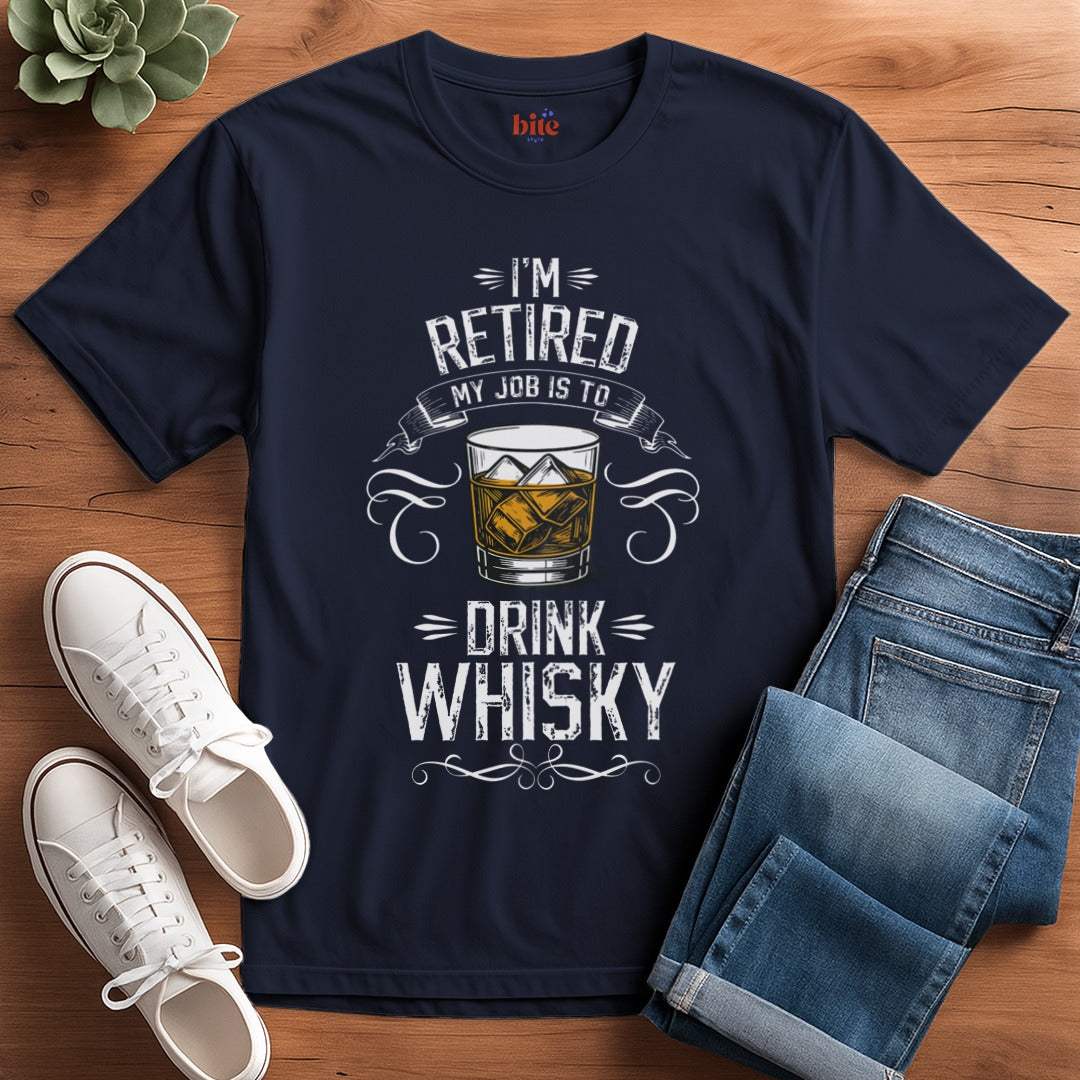 Retired I Drink Whisky T-Shirt