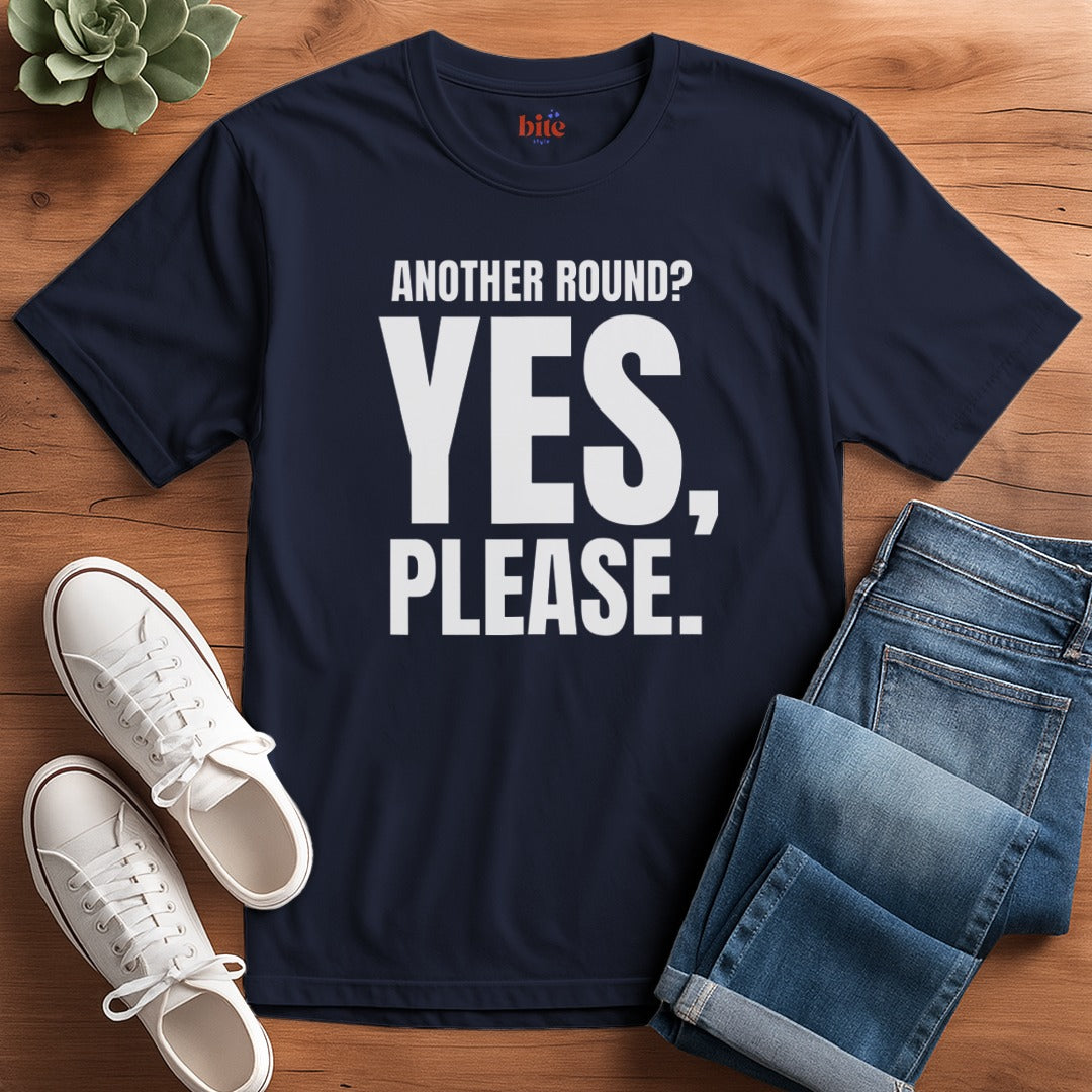 Another Round? T-Shirt