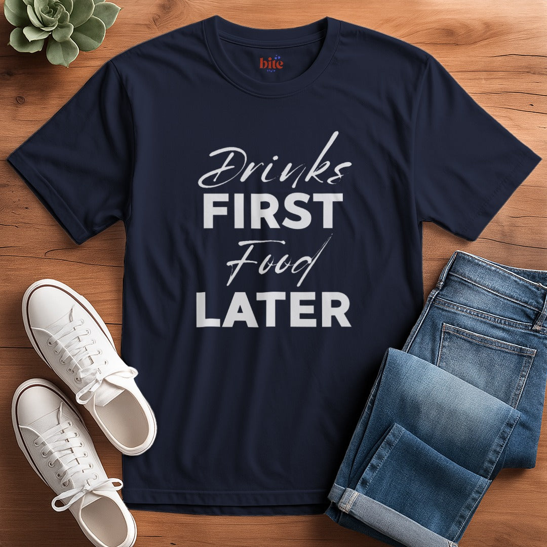Drinks First V1 T-Shirt