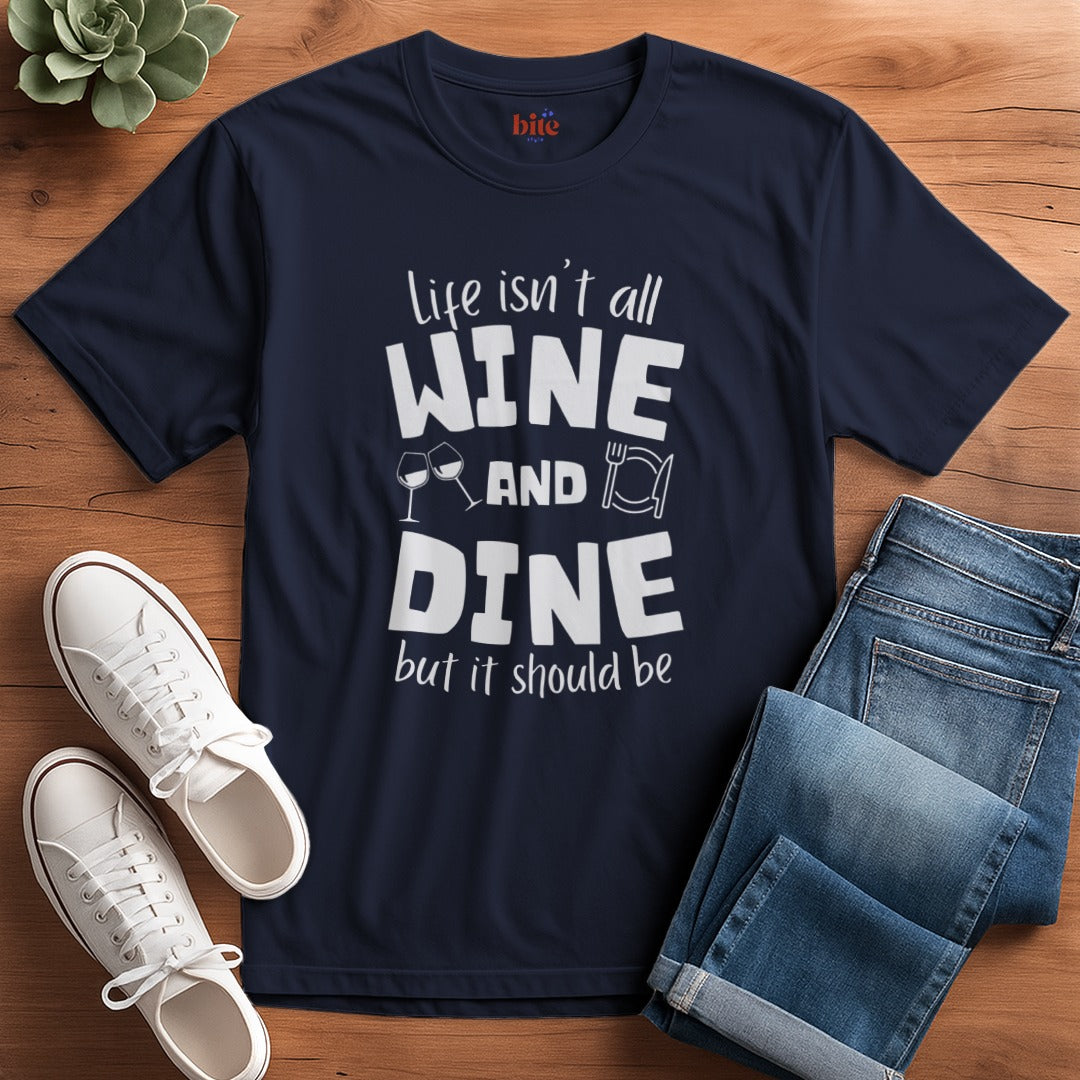 Wine And Dine T-Shirt