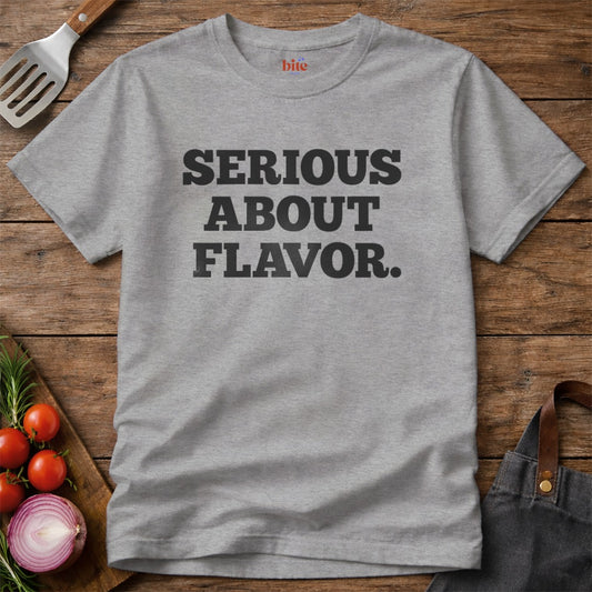 Serious About Flavor T-Shirt