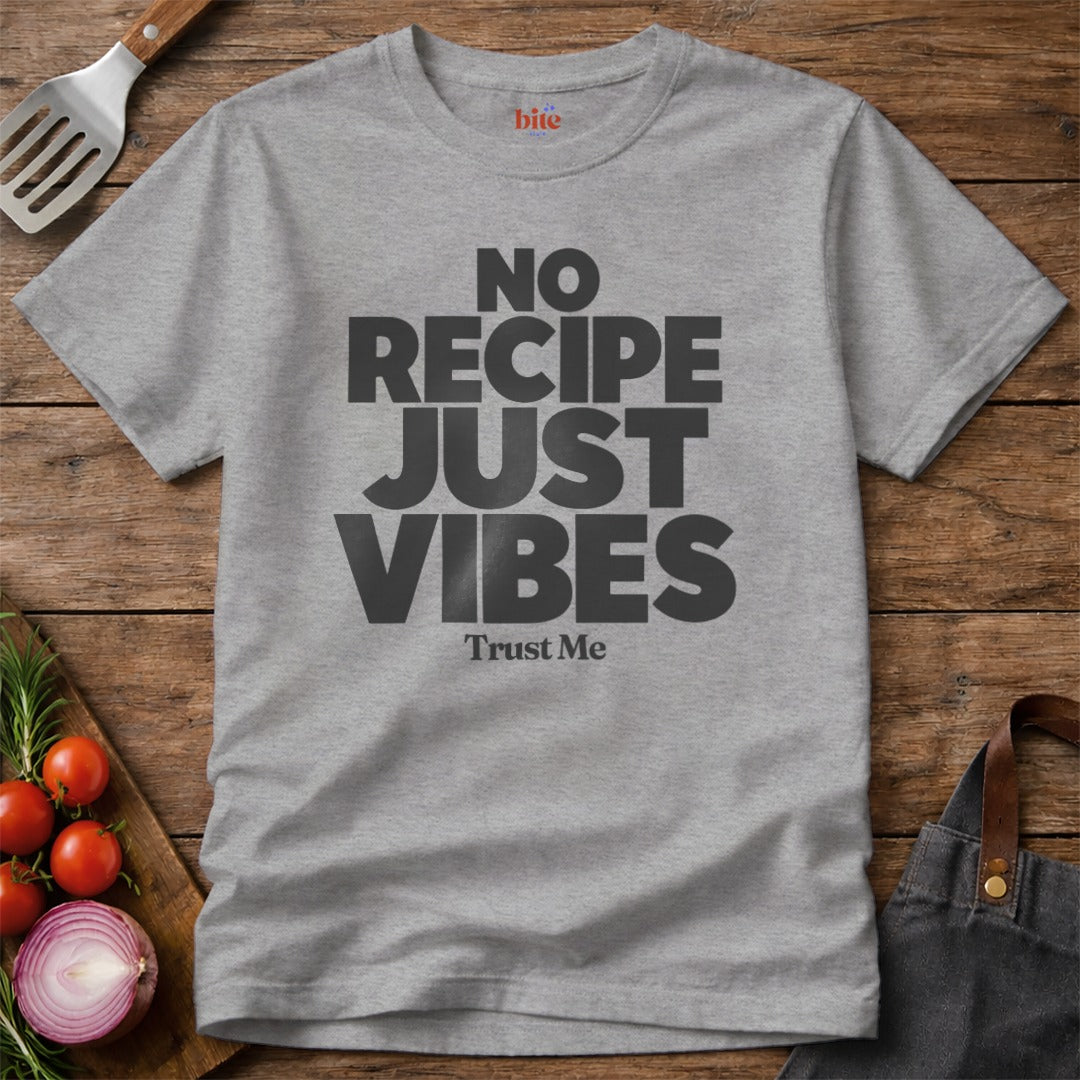No Recipe T-Shirt